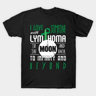 I love someone with lymphoma to the moon Gift Premium Shirt T-Shirt